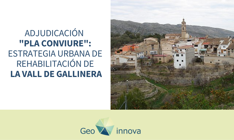 Adjudicación "Pla Conviure": Estrategia Urbana de Rehabilitación de la Vall de Gallinera