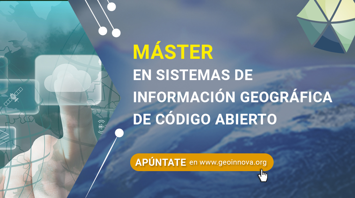 Máster en Sistemas de Información Geográfica de Código Abierto
